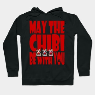 May the Chibi Be With You CHUMMY Hoodie